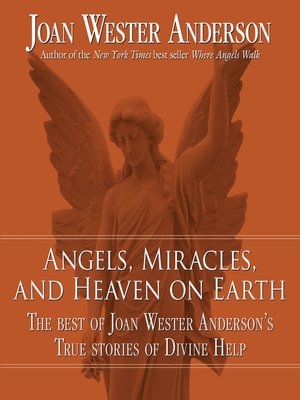 cover image of Angels, Miracles, and Heaven on Earth